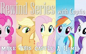 【MLP】《Make This Castle A Home》倒放及英语空耳
