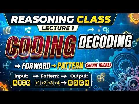 "Coding Decoding Reasoning Class 1"Forword pattern trick for all exam.