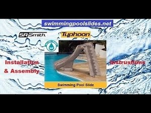 Typhoon Pool Slide Installation & Assembly S R Smith