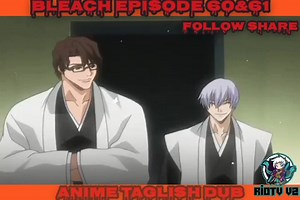 Bleach Tagalog Dub Episode 60&61 | RIOTV V2