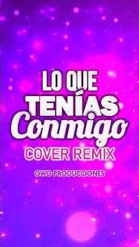 Lo Que Tenías Conmigo - María José (Cover Remix) #mariajose #cover #remix