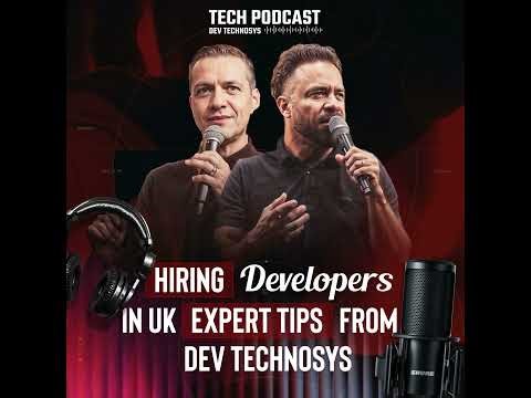 Hiring Developers in UK Expert Tips from Dev Technosys