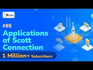Applications of Scott Connection - Three Phase Transformer - Electrical Machine 2
