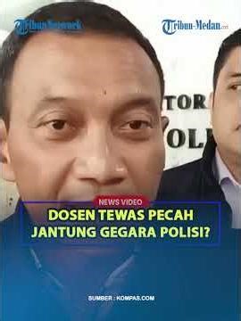 DOSEN TEWAS PECAH JANTUNG, Polisi Pangkat AKBP Jadi Tersangka❓