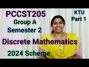 Discrete Mathematics KTU 2024 | PCCST205 Group A | Semester 2 |Module 1 Part 1