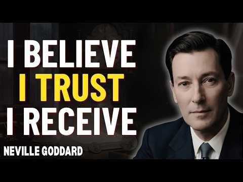 Listen Every Morning | I Believe I Trust I Receive | Affirmations for Abundance | Neville Goddard