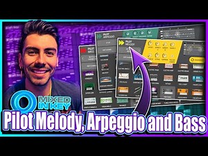 The Ultimate Guide To Mixed In Key Pilot Melody, Pilot Bass and Pilot Arpeggio