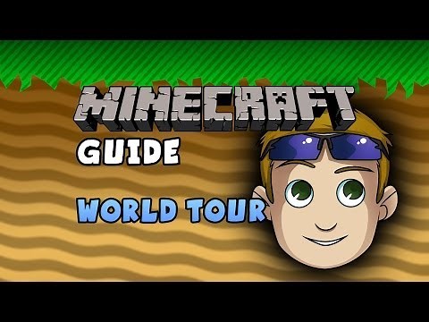 The Minecraft Guide - World Tour