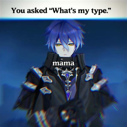 "What's my type?" :: GUY.exe - Superfruit :: #genshinimpact #flins #edit