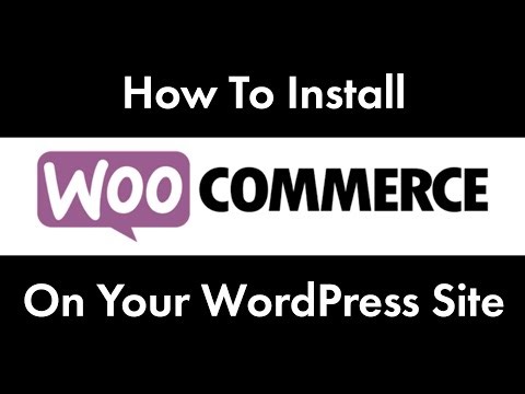 How To Install WooCommerce On Your WordPress Website
