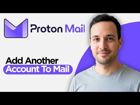 How to Add Another Account to Proton Mail | Login to Multiple Accounts (2026 Full Guide)