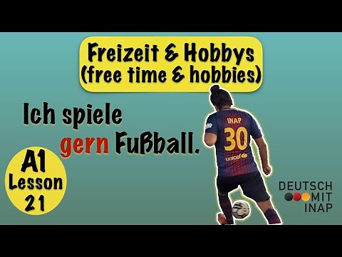 A1- German lesson 21 | Basic German verbs and sentences to talk about hobbies, interests / free time