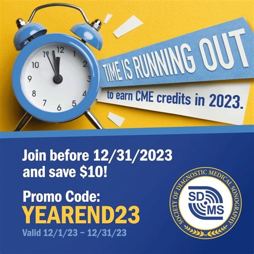 $10 Promo Code Expires 12/31 |Earn Virtual CME Credits Save $10 on a new Standard one-year SDMS Membership with promo code “YEAREND23”! Redeem Your Offer Today! https://www.sdms.org/membership/join-sdms/sdms-individual-membership | Society of Diagnostic Medical Sonography