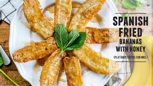 Spanish fried bananas with honey | A simple & delicious dessert recipe