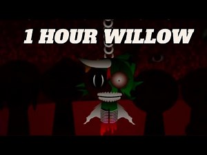 Sprunki Willow Msi Phase 2 Sound 1 hour | Horror Mod Full Video