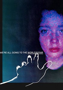 We're All Going to the World's Fair streaming