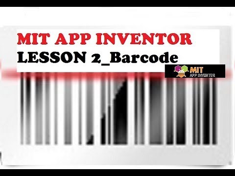 MIT App Inventor Lesson2 Barcode scanner