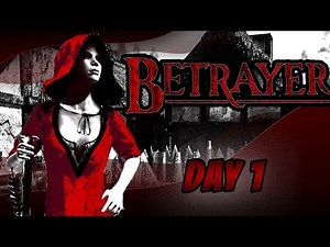 Betrayer Gameplay Day 1