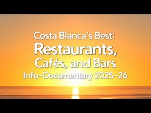 Costa Blanca's Best Restaurants, Cafés, and Bars. Info-Documentary 2025-26.