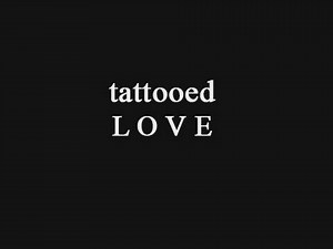 [ trailer ] Tattooed Love