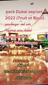 redas.travel Redas travel vous offre un pack complet 📣📣 a Dubaï septembre/octobre 2022 pour 7nuit /8jour ✈️✈️✈️ Vol au départ d'Alger avec Air Algérie. Départ 01: le 27/09/2022 retour le 05/10/2022 . Départ 02 :04/10/22 retour le 12/10/22 . Départ 03:11/10/22 retour le 19/10/22 . Départ 04: le 18/10/22 retour le 26/10/22 . Départ 05: le 25/10/2022 retour 02/11/2022 .Package: ✅hôtel grand centrale Dubaï 4 etoile ⭐⭐⭐⭐✅visa ✅ transfert hôtel ✅ excursions. Départ 01: 👉 prix chambre double ou trip