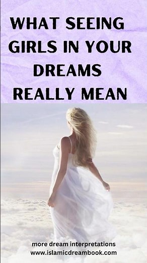 Seeing a girl in your dream? Here are possible interpretations #dreamanalysis