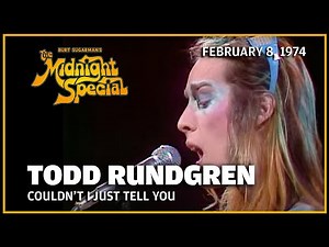 Couldn't I Just Tell You - Todd Rundgren | The Midnight Special