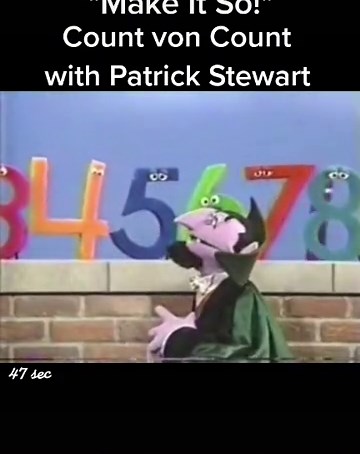 Count von Count & Patrick Stewart Make It So!
