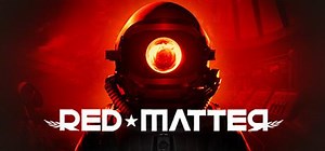 红色物质(Red Matter) vr游戏下载|VR游戏下载|VR资源下载|最新VR游戏下载| VR游戏|VR游戏下载|VR资源下载网|UplayVR游戏下载中心