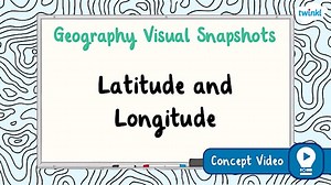Latitude and Longitude | KS2 Geography Concept Video