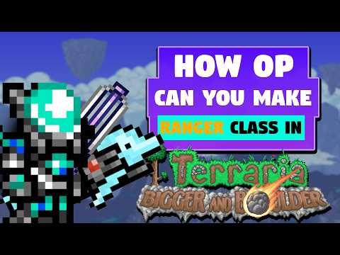 How Strong Can You Make Ranged Class in Terraria 1.4.5 | Terraria Bigger And Boulder - Reupload