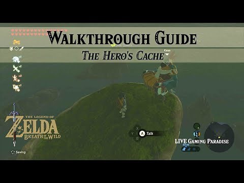 Breath of the Wild | The Hero's Cache | Walkthrough Guide