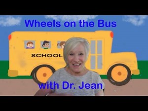 Wheels on the Bus with Dr. Jean - Literacy, Listening, Movement, Fun Song, Activities - Please share