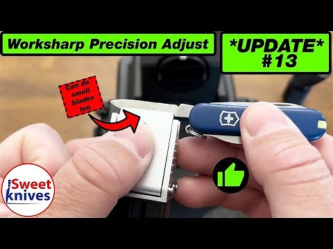 Worksharp Precision Adjust Update - New Add-Ons and Mini Swiss Army Sharpening Tutorial