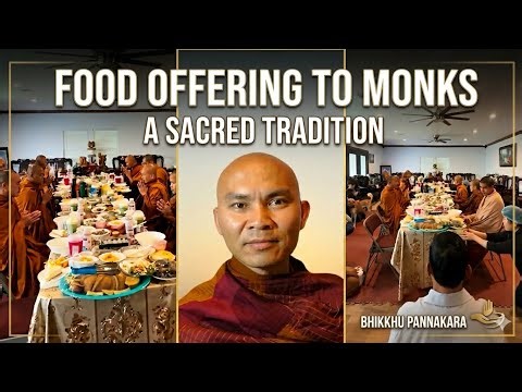 How We Offer Food to Monks and Share Blessings | Venerable Bhikkhu Pannakara