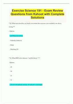 Exercise Science 191 Exam Review Questions from Kahoot with Complete Solutions3479