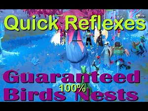 Quick Reflexes 100% Guaranteed nests from Eternal Magic Trees.