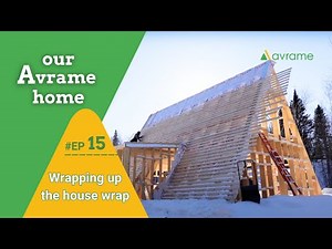 Ep. 15 | Our Avrame Home: Preparing our A-frame home for weather resistance with house wrap