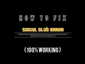 How To Fix '' Social Club Error " in GTA V ( 100% Working )