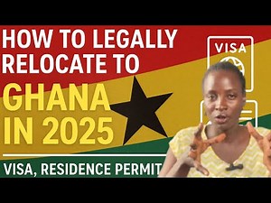 How to Move to Ghana the Legal Way in 2025 | Visa & Residence Guide