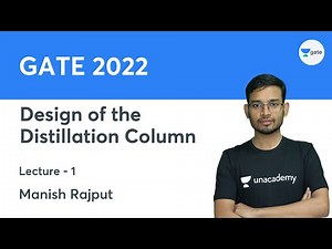 L 1 | Design of the Distillation Column | GATE 2022 | Manish Rajput