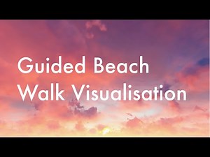 Guided Visualization Meditation | Relaxing Beach Walk & Body Scan | New August 2021 🌸