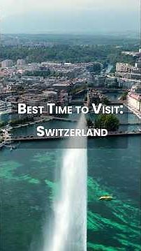 The best time to visit Switzerland! 🇨🇭