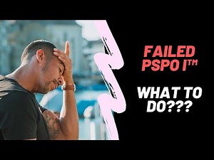 I have failed the PSPO I exam. What to do? (Scrum Webinar #6)