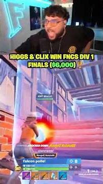 Higgs & Clix WIN FNCS Division 1 Finals ($6,000) 🏆😈