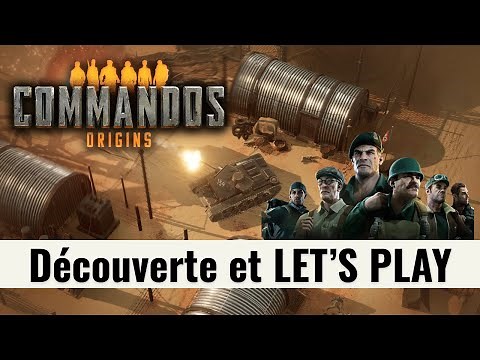 Commandos Origins : Découverte et let's play de ce digne héritier ?