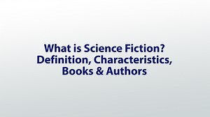 Science Fiction | Definition, Characteristics & History - Video | Study.com