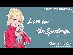 ASMR Roleplay: Love on the spectrum [F4F][Reverse comfort][Autistic speaker][Loving][Wholesome]