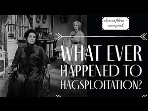 What Ever Happened to Hagsploitation?