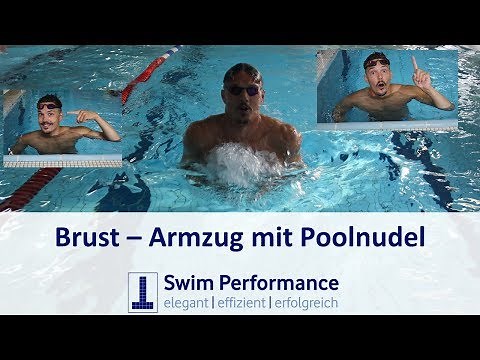 Brust: Der korrekte Brustarmzug - Brustarmzug erlernen und Fehlerkorrektur mit Poolnudel